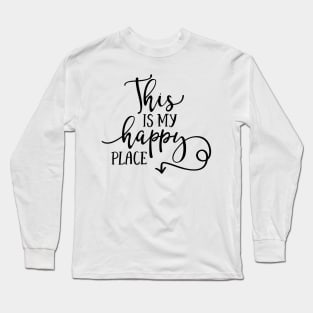 This is My Happy Place Long Sleeve T-Shirt